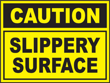 SAFETY SIGN (PVC) | Caution - Slippery Surface